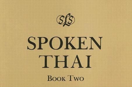 Spoken Thai, Book Two di Mary R. Haas, Heng R. Subhanka edito da Spoken Language Services
