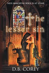 The Lesser Sin di D. B. Corey edito da Bernie Dlugokeski