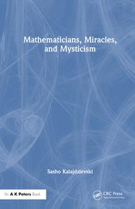 Miracles, Mystics, Mathematicians di Sasho Kalajdzievski edito da Taylor & Francis Ltd