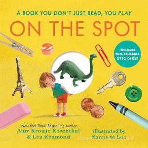 On The Spot di Lea Redmond, Amy Krouse Rosenthal edito da Random House USA Inc
