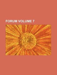Forum Volume 7 di Books Group edito da Rarebooksclub.com
