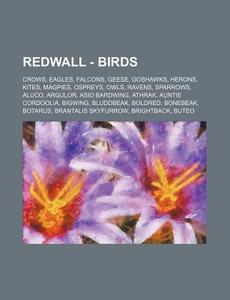 Redwall - Birds: Crows, Eagles, Falcons, di Source Wikia edito da Books LLC, Wiki Series