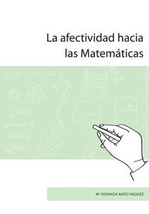 La Afectividad Hacia Las Matematicas di M. Dorinda Mato Vazquez edito da Createspace