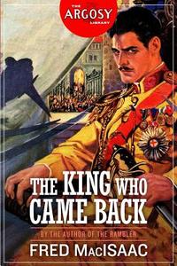 The King Who Came Back di Fred Macisaac edito da ALTUS PR