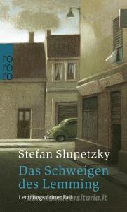 Das Schweigen des Lemming di Stefan Slupetzky edito da Rowohlt Taschenbuch
