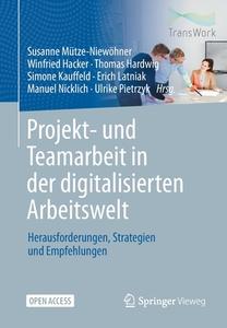 Projekt- und Teamarbeit in der digitalisierten Arbeitswelt edito da Springer-Verlag GmbH
