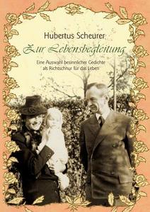 Zur Lebensbegleitung di Hubertus Scheurer edito da Books on Demand