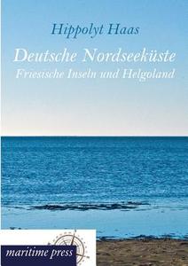 Deutsche Nordseeküste di Hippolyt Haas edito da Europäischer Hochschulverlag