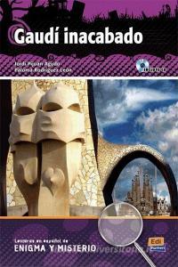 Gaudí Inacabado Book + CD di Jordi Pijuan Agudo, Paloma Rodriguez Leon edito da CAMBRIDGE
