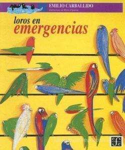 Loros En Emergenias di Emilio Carballido edito da FONDO DE CULTURA ECONOMICA