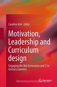 Motivation, Leadership and Curriculum Design edito da Springer Singapore