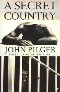 A Secret Country di John Pilger edito da Vintage Publishing