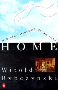 Home: A Short History of an Idea di Witold Rybczynski edito da PENGUIN GROUP