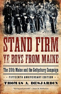 Stand Firm Ye Boys from Maine di Thomas A. Desjardin edito da Oxford University Press Inc