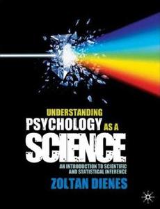 Understanding Psychology as a Science: An Introduction to Scientific and Statistical Inference di Zoltan Dienes edito da SPRINGER NATURE