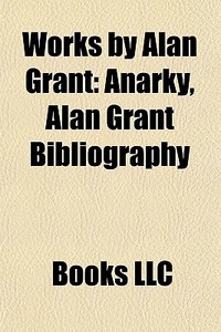Works By Alan Grant: Anarky, Alan Grant di Books Llc edito da Books LLC, Wiki Series