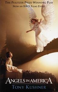 Angels in America: A Gay Fantasia on National Themes: Part One: Millennium Approaches Part Two: Perestroika di Tony Kushner edito da Theatre Communications Group