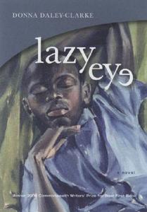 Lazy Eye di Donna Daley-Clarke edito da MacAdam/Cage Publishing