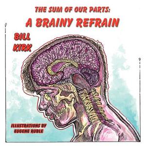 A Brainy Refrain di Bill Kirk edito da Guardian Angel Publishing, Inc