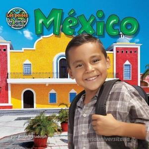 Shnaméxico/Mexico di Jessica Rudolph edito da BEARPORT PUB CO INC