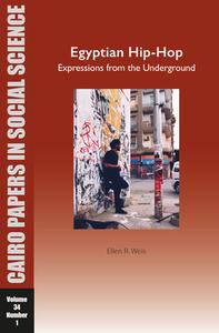 Egyptian Hip-Hop: Expressions From The Underground di Ellen R Weis edito da American University In Cairo Press