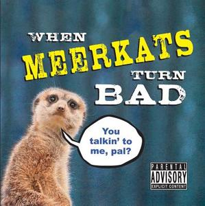 When Meerkats Turn Bad di Kitty Litter edito da Summersdale Publishers