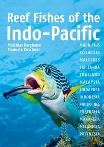 Reef Fishes of the Indo-Pacific di Matthias Bergbauer edito da John Beaufoy Publishing Ltd