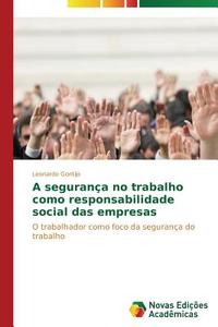 A segurança no trabalho como responsabilidade social das empresas di Leonardo Gontijo edito da Novas Edições Acadêmicas