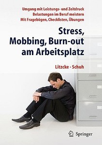 Stress, Mobbing Und Burn-out Am Arbeitsplatz di 9783642052323 edito da Springer