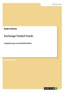 Exchange Traded Funds di Andre Domes edito da GRIN Publishing