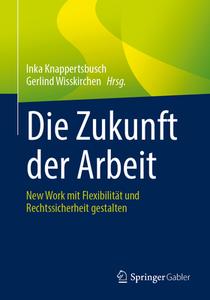 Die Zukunft der Arbeit edito da Springer-Verlag GmbH