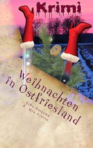 Weihnachten in Ostfriesland: Krimifrauen Feiern Anders! di Elke Bergsma, Moa Graven edito da Cri.KI-Verlag