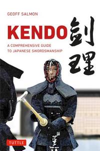 Kendo di Geoffrey Salmon edito da Tuttle Shokai Inc