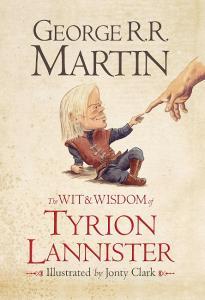Wit and Wisdom of Tyrion Lannister di George R. R. Martin edito da Harper Collins Publ. UK