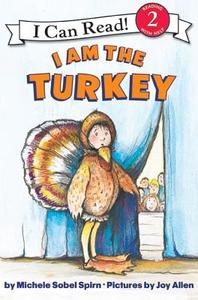 I Am the Turkey di Michele Sobel Spirn edito da HARPERCOLLINS