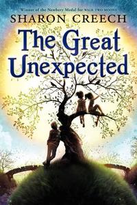 The Great Unexpected di Sharon Creech edito da HARPERCOLLINS