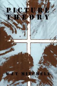 Picture Theory di W. J. T. Mitchell edito da The University of Chicago Press