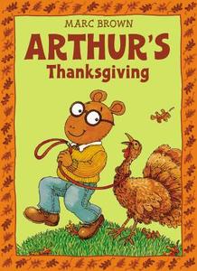 Arthur's Thanksgiving di Marc Brown edito da LITTLE BROWN & CO