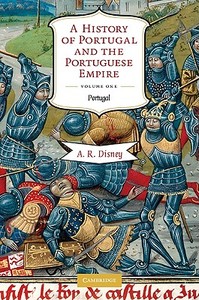 A History Of Portugal And The Portuguese Empire 2 Volume Hardback Set di Professor A. R. Disney edito da Cambridge University Press