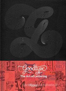 The Art of Lettering di Brooke Robinson, Ken Barber, Lauren Hom, Jessica Hische, Gemma O'Brien edito da Rizzoli Universe Int. Pub