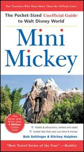 Mini Mickey di Bob Sehlinger, Menasha Ridge Press, Ritchey Halphen edito da Frommermedia