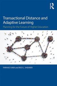 Transactional Distance and Adaptive Learning di Farhad (San Diego State University Saba, Rick L. Shearer edito da Taylor & Francis Ltd