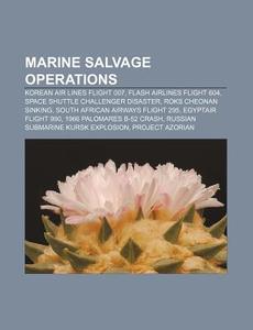 Marine Salvage Operations: Korean Air Li di Books Llc edito da Books LLC, Wiki Series