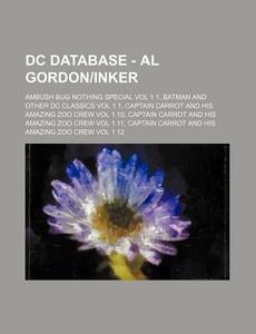 Dc Database - Al Gordon Inker: Ambush Bu di Source Wikia edito da Books LLC, Wiki Series