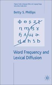 Word Frequency and Lexical Diffusion: di B. Phillips edito da SPRINGER NATURE
