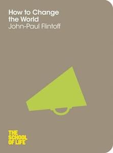 How to Change the World di John-Paul Flintoff edito da Pan Macmillan