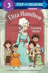 Eliza Hamilton: Founding Mother di Monica Kulling, Valerio Fabbretti edito da Random House USA Inc