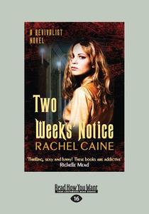 Two Weeks Notice di Rachel Caine edito da Readhowyouwant.com Ltd