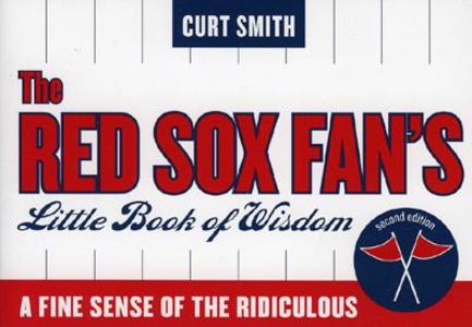 The Red Sox Fan's Little Book of Wisdom--12-Copy Counter Display di Curt Smith edito da TAYLOR PUB