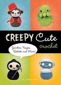 Creepy Cute Crochet di Christen Haden edito da Random House LCC US